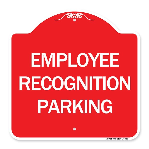 Designer Series Employee Recognition Parking, Red & White Aluminum Sign, 18" x 18", RW-1818-24562